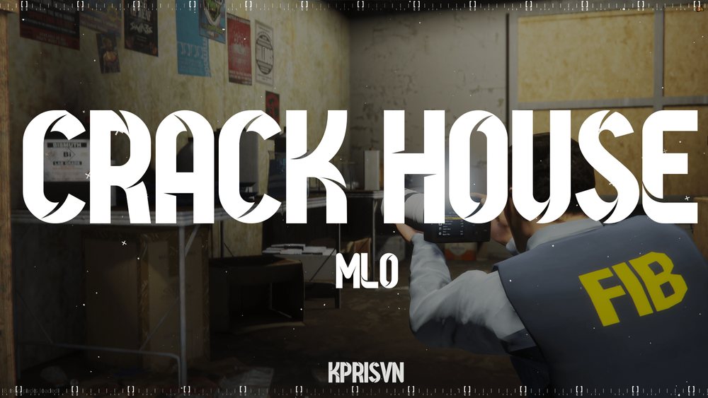 CRACK HOUSE MLO